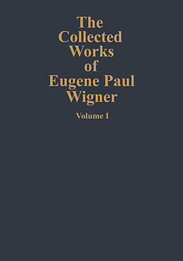 Kartonierter Einband The Collected Works of Eugene Paul Wigner von Eugene P. Wigner