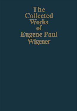 Kartonierter Einband Part I: Particles and Fields. Part II: Foundations of Quantum Mechanics von Eugene P. Wigner