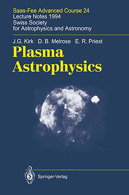 Kartonierter Einband Plasma Astrophysics von J. G. Kirk, D. B. Melrose, E. R. Priest