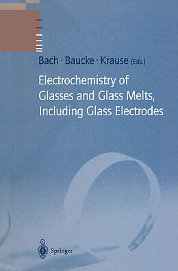 Couverture cartonnée Electrochemistry of Glasses and Glass Melts, Including Glass Electrodes de 