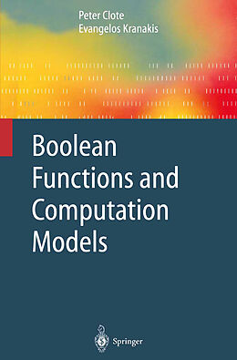 Couverture cartonnée Boolean Functions and Computation Models de Evangelos Kranakis, Peter Clote