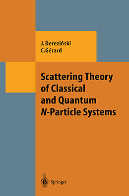 Kartonierter Einband Scattering Theory of Classical and Quantum N-Particle Systems von Christian Gerard, Jan Derezinski