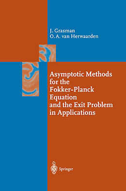 Couverture cartonnée Asymptotic Methods for the Fokker-Planck Equation and the Exit Problem in Applications de Onno A. Herwaarden, Johan Grasman