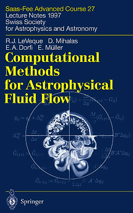 Kartonierter Einband Computational Methods for Astrophysical Fluid Flow von Randall J. Leveque, Dimitri Mihalas, E. A. Dorfi