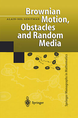 Kartonierter Einband Brownian Motion, Obstacles and Random Media von Alain-Sol Sznitman