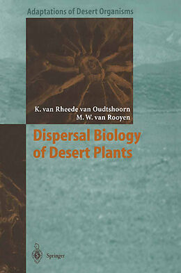 Kartonierter Einband Dispersal Biology of Desert Plants von Margaretha W. Van Rooyen, Karen Van Rheede Van Oudtshoorn