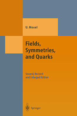 Kartonierter Einband Fields, Symmetries, and Quarks von Ulrich Mosel