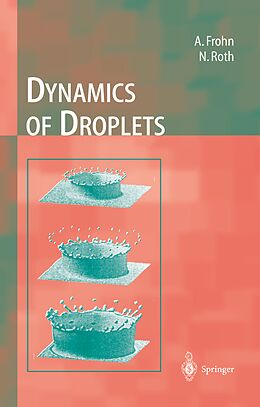 Couverture cartonnée Dynamics of Droplets de Norbert Roth, Arnold Frohn