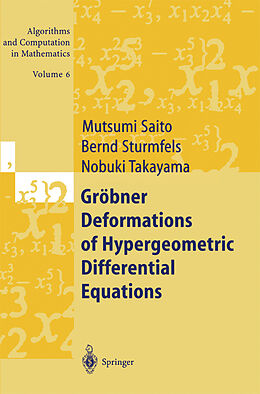 Couverture cartonnée Gröbner Deformations of Hypergeometric Differential Equations de Mutsumi Saito, Nobuki Takayama, Bernd Sturmfels