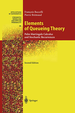Couverture cartonnée Elements of Queueing Theory de Pierre Bremaud, Francois Baccelli
