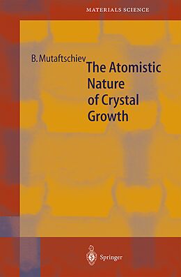 Couverture cartonnée The Atomistic Nature of Crystal Growth de Boyan Mutaftschiev