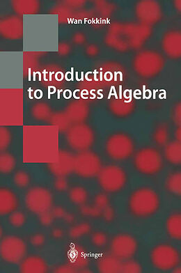 Couverture cartonnée Introduction to Process Algebra de Wan Fokkink