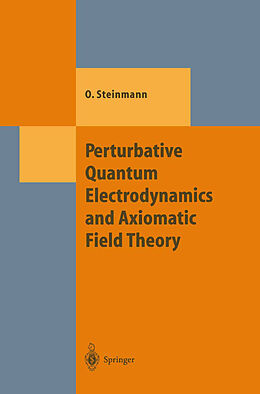 Kartonierter Einband Perturbative Quantum Electrodynamics and Axiomatic Field Theory von Othmar Steinmann