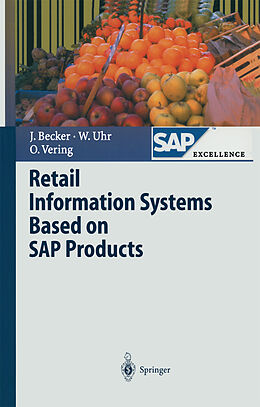 Couverture cartonnée Retail Information Systems Based on SAP Products de Wolfgang Uhr, Oliver Vering, Jörg Becker