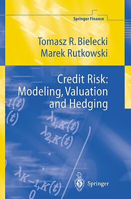 Kartonierter Einband Credit Risk: Modeling, Valuation and Hedging von Marek Rutkowski, Tomasz R. Bielecki
