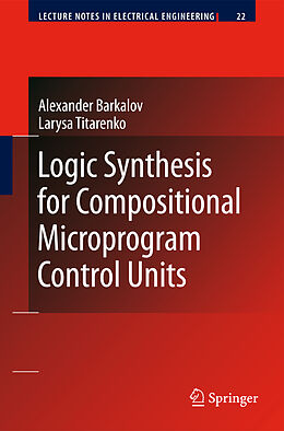 Couverture cartonnée Logic Synthesis for Compositional Microprogram Control Units de Larysa Titarenko, Alexander Barkalov