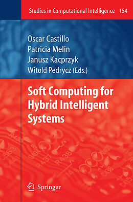 Couverture cartonnée Soft Computing for Hybrid Intelligent Systems de 