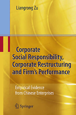 Couverture cartonnée Corporate Social Responsibility, Corporate Restructuring and Firm's Performance de Liangrong Zu