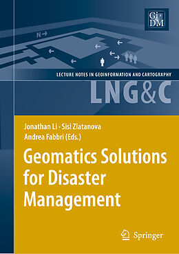 Couverture cartonnée Geomatics Solutions for Disaster Management de 