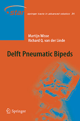 Kartonierter Einband Delft Pneumatic Bipeds von Richard Q. Van Der Linde, Martjin Wisse