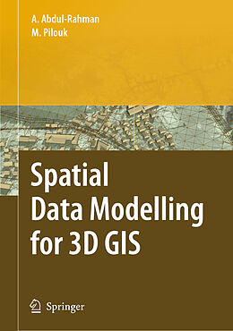 Couverture cartonnée Spatial Data Modelling for 3D GIS de Morakot Pilouk, Alias Abdul-Rahman
