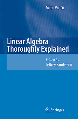 Couverture cartonnée Linear Algebra Thoroughly Explained de Milan Vujicic