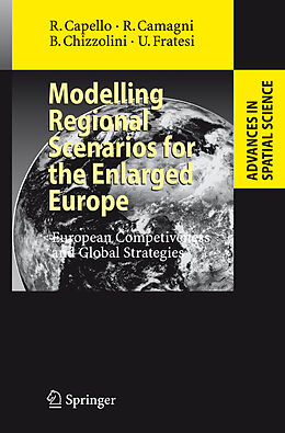 Kartonierter Einband Modelling Regional Scenarios for the Enlarged Europe von Roberta Capello, Ugo Fratesi, Barbara Chizzolini