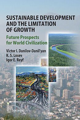 Couverture cartonnée Sustainable Development and the Limitation of Growth de Victor I. Danilov-Danil'yan, Igor E. Reyf, K. S. Losev