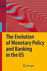 Kartonierter Einband The Evolution of Monetary Policy and Banking in the US von Donald D. Hester