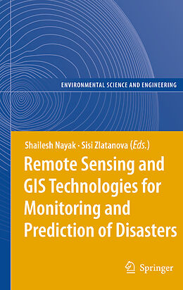 Kartonierter Einband Remote Sensing and GIS Technologies for Monitoring and Prediction of Disasters von 