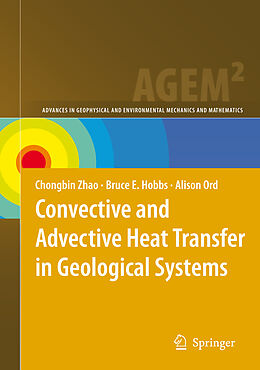 Couverture cartonnée Convective and Advective Heat Transfer in Geological Systems de Chongbin Zhao, Alison Ord, Bruce E. Hobbs