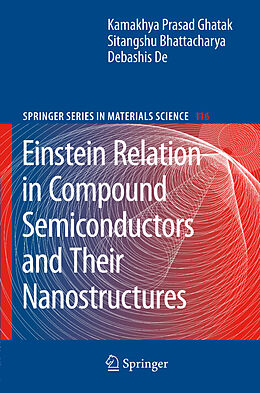 Kartonierter Einband Einstein Relation in Compound Semiconductors and Their Nanostructures von Kamakhya Prasad Ghatak, Debashis De, Sitangshu Bhattacharya