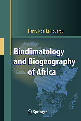 Couverture cartonnée Bioclimatology and Biogeography of Africa de Henry N. Houérou