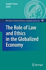 Kartonierter Einband (Kt) The Role of Law and Ethics in the Globalized Economy von 