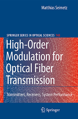 Couverture cartonnée High-Order Modulation for Optical Fiber Transmission de Matthias Seimetz