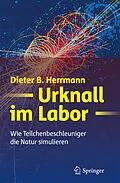 E-Book (pdf) Urknall im Labor von Dieter B. Herrmann