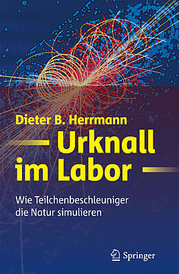 E-Book (pdf) Urknall im Labor von Dieter B. Herrmann