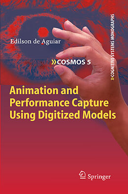 E-Book (pdf) Animation and Performance Capture Using Digitized Models von Edilson De Aguiar