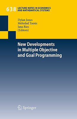 E-Book (pdf) New Developments in Multiple Objective and Goal Programming von Dylan Jones, Mehrdad Tamiz, Jana Ries