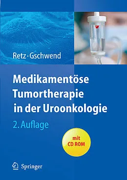 E-Book (pdf) Medikamentöse Tumortherapie in der Uroonkologie von Margitta Retz, Jürgen E. Gschwend