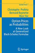 E-Book (pdf) Option Prices as Probabilities von Christophe Profeta, Bernard Roynette, Marc Yor