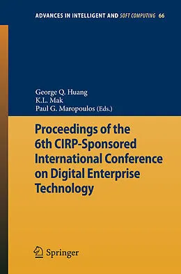 E-Book (pdf) Proceedings of the 6th CIRP-Sponsored International Conference on Digital Enterprise Technology von George Huang, K.L. Mak, Paul G. Maropoulos