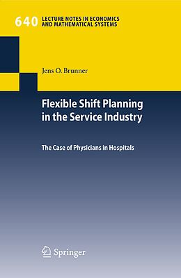 E-Book (pdf) Flexible Shift Planning in the Service Industry von Jens O. Brunner