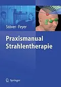 E-Book (pdf) Praxismanual Strahlentherapie von Imke Stöver, Petra Feyer