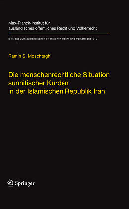 E-Book (pdf) Die menschenrechtliche Situation sunnitischer Kurden in der Islamischen Republik Iran von Ramin S. Moschtaghi