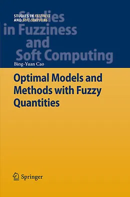 E-Book (pdf) Optimal Models and Methods with Fuzzy Quantities von Bing-Yuan Cao