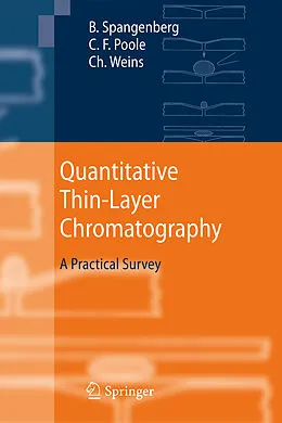 E-Book (pdf) Quantitative Thin-Layer Chromatography von Bernd Spangenberg, Colin F. Poole, Christel Weins