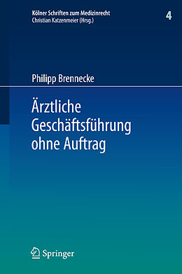Fester Einband Ärztliche Geschäftsführung ohne Auftrag von Philipp Brennecke