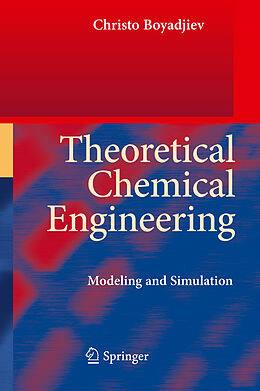 Livre Relié Theoretical Chemical Engineering de Christo Boyadjiev