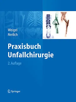 E-Book (pdf) Praxisbuch Unfallchirurgie von Bernhard Weigel, Michael L. Nerlich